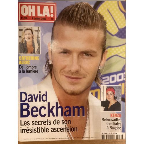 Oh Là ! N 250 - 08/07/2003 - Victoria & David Beckham - Catherine Alric - Kenza - Caroline De Monaco - Rebecca De Alba - Madeleine De Suède - Le Prince William - Daniela Hantuchova...