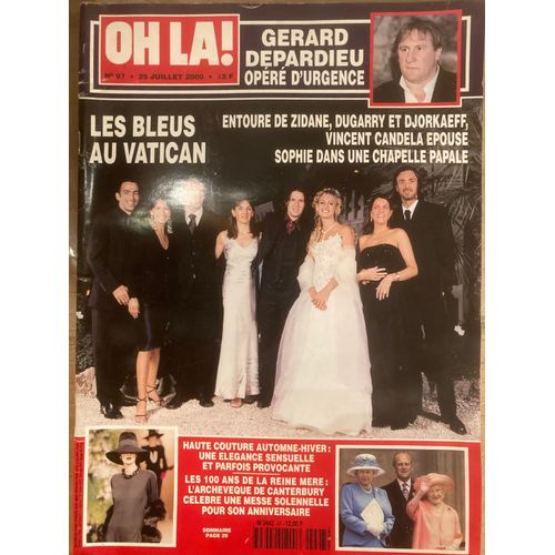 Oh Là N 97 25/07/2000 - Les Bleus Au Vatican (Zidane, Dugarry) - Gérard Depardieu - La Reine Mère D'angleterre - Laetitia Casta - Mary Higgins Clark - Vincent Candela - Claudia Schiffer - Jean-Paul Ii