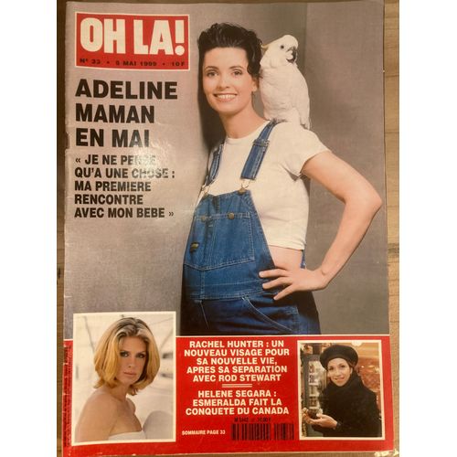 Oh Là ! N 33 - 05/05/99 - Adeline Blondiau - Rachel Hunter - H Ségara - L Di Caprio - Elizabeth Ii - Florence Pernel - Michael J Fox - Eros Ramazzotti - Larusso Anny Duperey Fab Barthez Pierre Richard