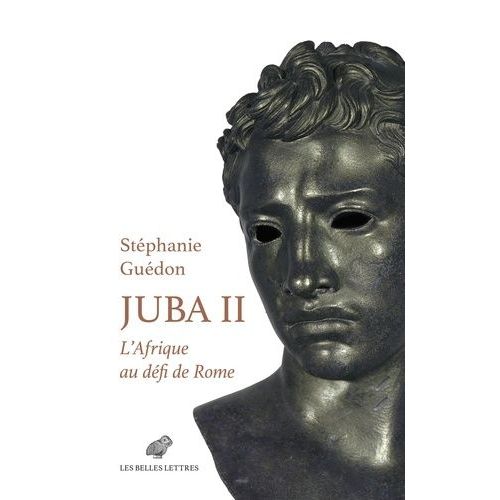 Juba Ii - L'afrique Au Défi De Rome