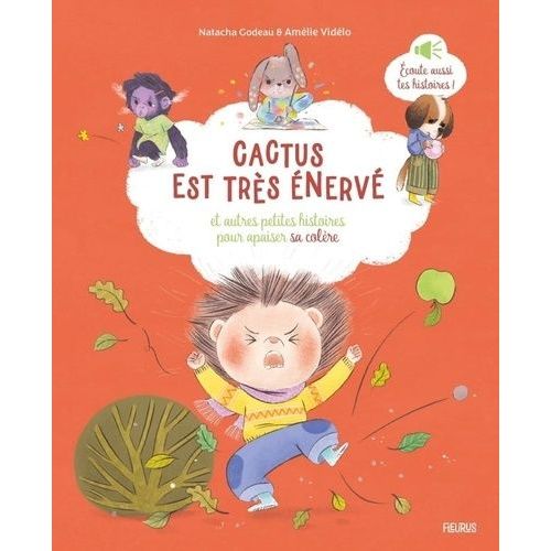 Cactus Est Très Énervé - Et Autres Petites Histoires Pour Apaiser Sa Colère (4 Qr Code)