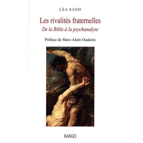 Les Rivalités Fraternelles - De La Bible À La Psychanalyse