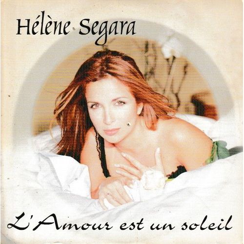 Hélène Ségara L Amour Est Un Soleil Petites Douleurs (P) 2003 Bg Productions Orlando © East West France Editions Bambino Made In Germany By Warner Music Cd Single 2 Titres Rare Picture Disc Cardsleeve