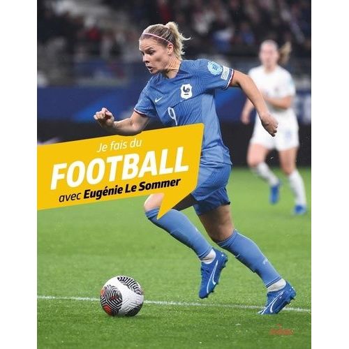 Je Fais Du Football Avec Eugénie Le Sommer