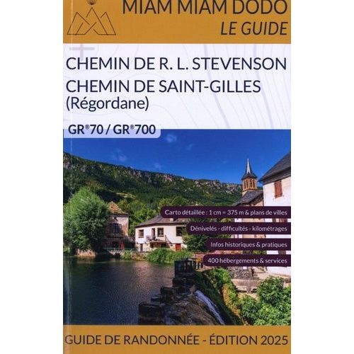 Chemin De Stevenson & Chemin De Saint-Gilles (La Régordane) - Du Velay Au Midi À Travers Les Cévennes