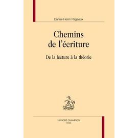 Chemins De L'écriture - De La Lecture À La Théorie