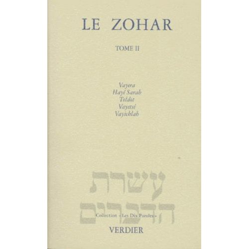 Le Zohar - Tome 2, Vayera, Haye Sarah, Toldot, Vayetse, Vayichlah
