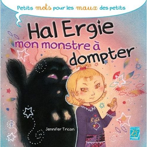 Hal Ergie, Mon Monstre À Dompter