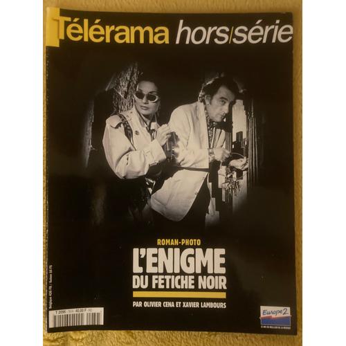 Télérama Hors-Série 79 H - Roman-Photo "L'énigme Du Fétiche Noir" - Avec Ludmila Mickaël, Richard Bohringer, Rola Bertin, J-C Dreyfus, J Benguigui, G Bedos, R Blanche, M Lonsdale, Romane Jp Darroussin