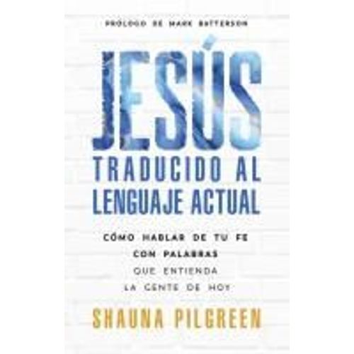 Jesús Traducido Al Lenguaje Actual