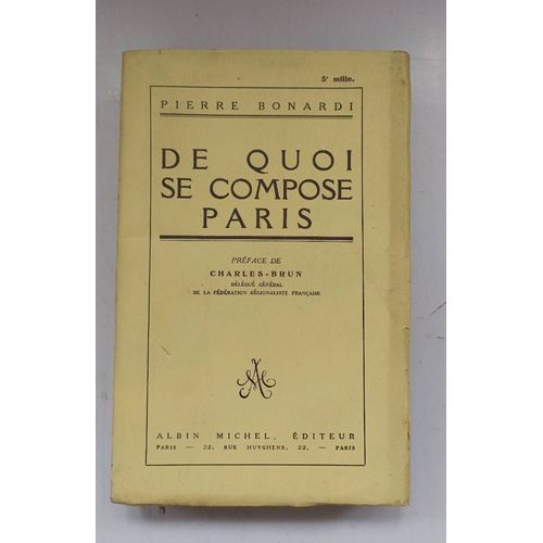 De Quoi Se Compose Paris. Pierre Bonardi. Albin Michel Éditeur