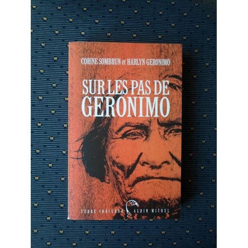 Livre Sur Les Pas De Geronimo Corine Sombrun Et Harlyn Geronimo