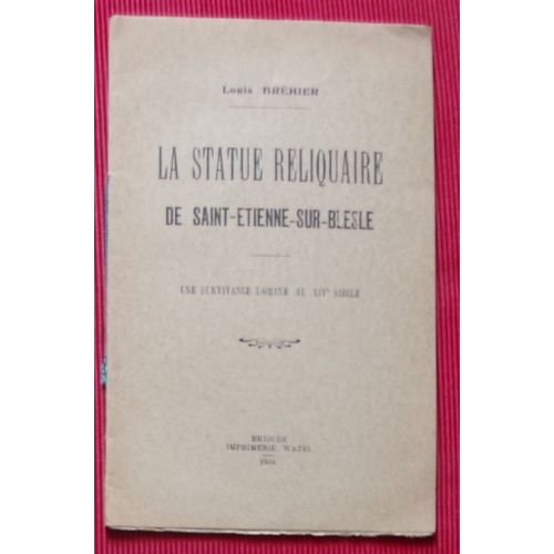 La Statue Reliquaire De Saint-Etienne-Sur-Blesle