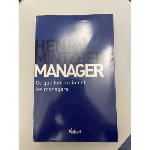 Livre Henry Mintzberg Ce Que Font Vraiment Les Managers Rh Stratégie 
