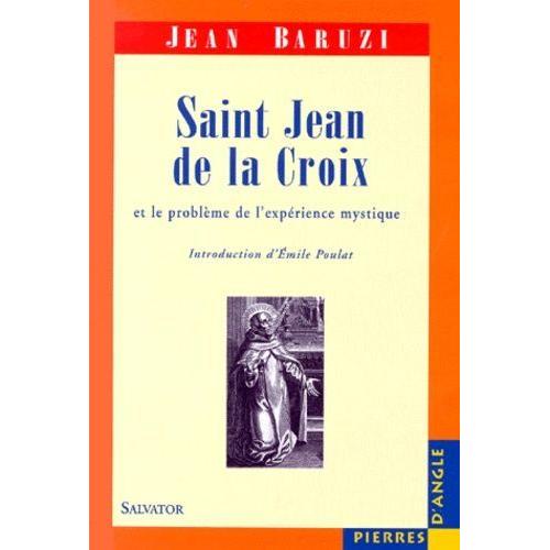 Saint Jean De La Croix Et Le Problème De L'expérience Mystique