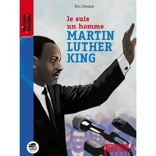 Je Suis Un Homme - Martin Luther King