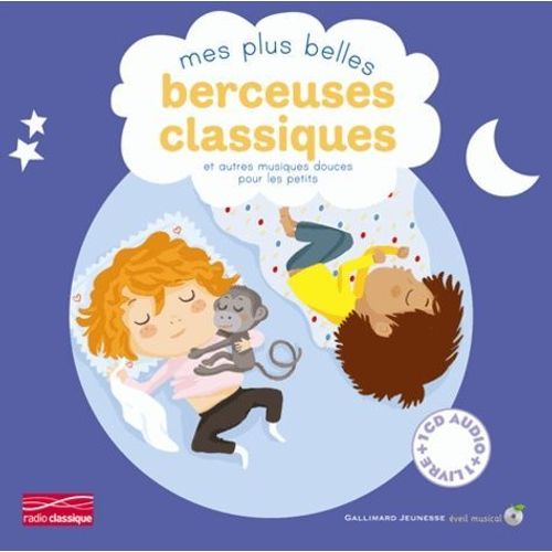 Mes Plus Belles Berceuses Classiques Et Autres Musiques Douces Pour Les Petits - (1 Cd Audio)