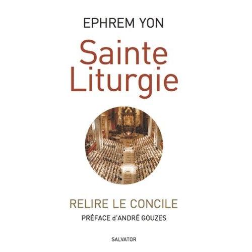 Sainte Liturgie - Relire Le Concile