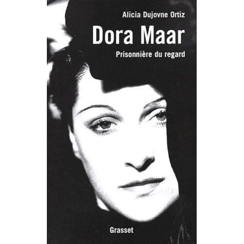 Dora Maar - Prisonnière Du Regard