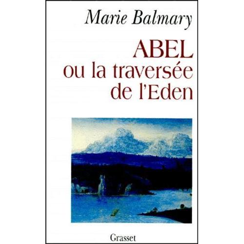 Abel Ou La Traversée De L'eden