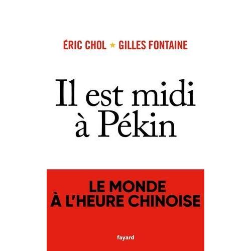 Il Est Midi À Pékin - Le Monde À L'heure Chinoise