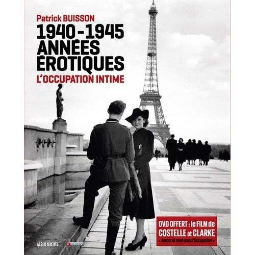 1940-1945, Années Érotiques - L'occupation Intime (1 Dvd)