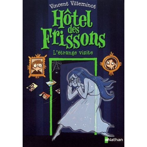 Hôtel Des Frissons Tome 4 - L'étrange Visite