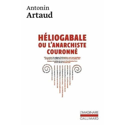 Héliogabale Ou L'anarchiste Couronné