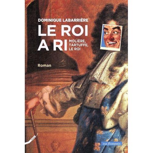 Le Roi A Ri - Molière, Tartuffe, Le Roi