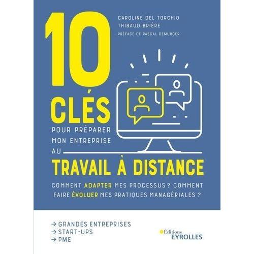 10 Clés Pour Préparer Mon Entreprise Au Travail À Distance - Comment Adapter Mes Processus ? Comment Faire Évoluer Mes Pratiques Managériales ?