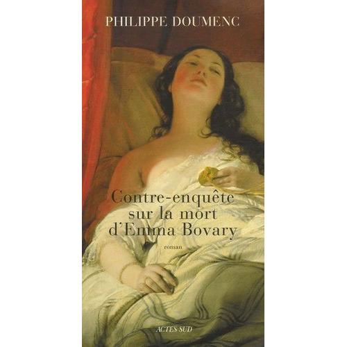 Contre-Enquête Sur La Mort D'emma Bovary