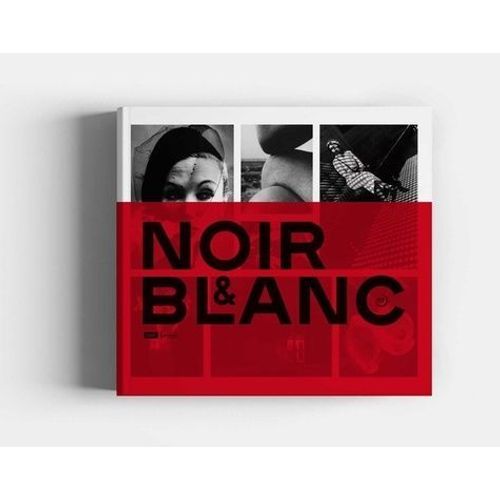 Noir Et Blanc - Une Esthétique De La Photographie