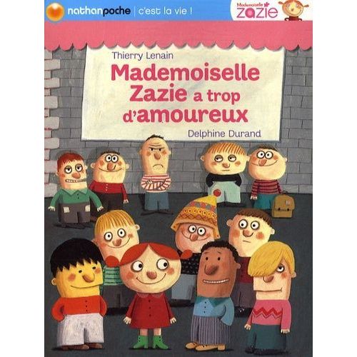 Mademoiselle Zazie A Trop D'amoureux !