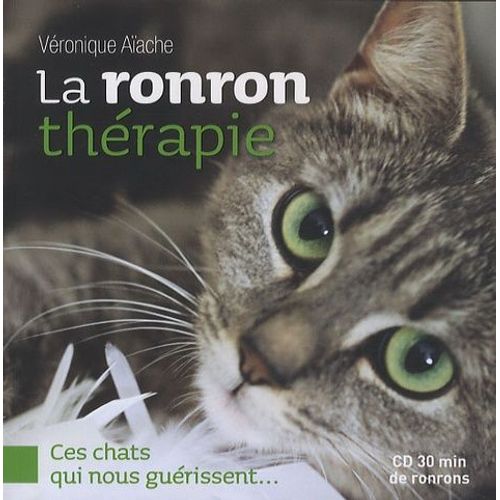 La Ronron Thérapie - Ces Chats Qui Nous Guérissent - (1 Cd Audio)