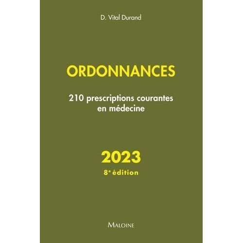 Ordonnances - 210 Prescriptions Courantes En Médecine