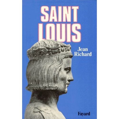Saint Louis - Roi D'une France Féodale, Soutien De La Terre Sainte