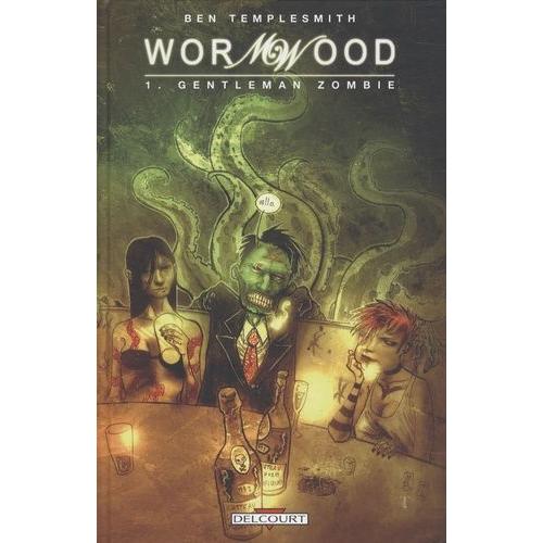 Wormwood Tome 1 - Gentleman Zombie