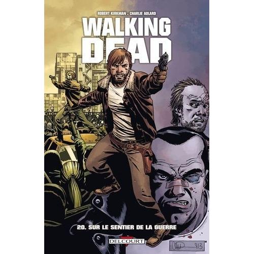 Walking Dead Tome 20 - Sur Le Sentier De La Guerre