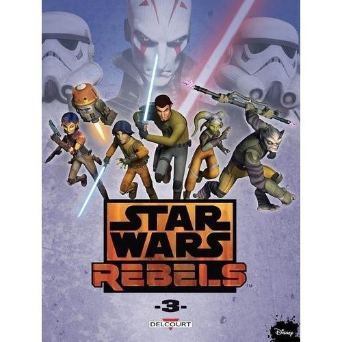 Star Wars Rebels Tome 3 - Cargaison Empoisonnée - La Vision D'ezra - Le Point De Vue Du Sénat