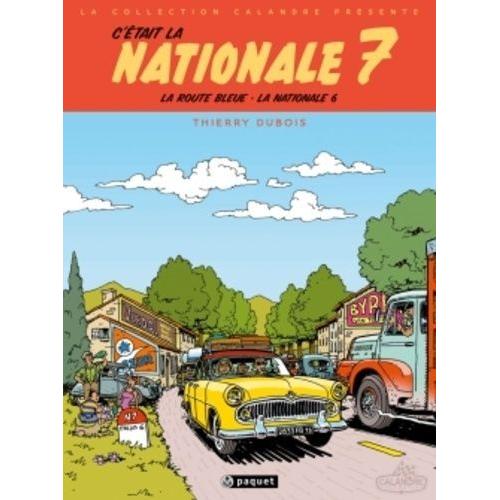 C'était La Nationale 7 - La Route Bleue - La Nationale 6