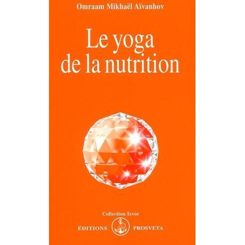 Le Yoga De La Nutrition