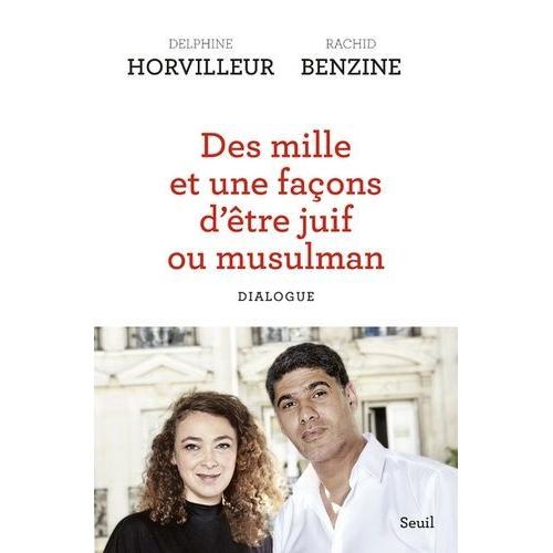 Des Mille Et Une Facons D'être Juif Ou Musulman - Dialogue