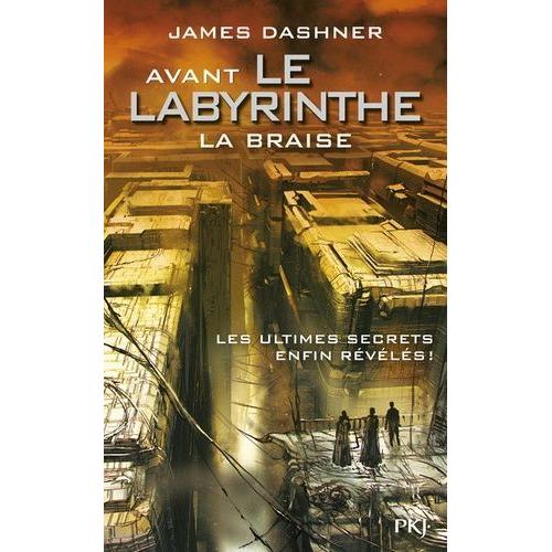 L'épreuve Tome 5 - Avant Le Labyrinthe - La Braise