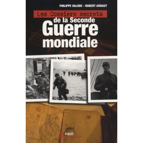 Les Dossiers Secrets De La Seconde Guerre Mondiale