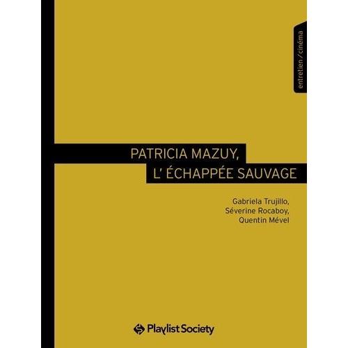 Patricia Mazuy, L'échappée Sauvage