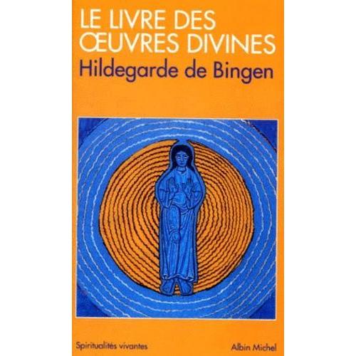 Le Livre Des Oeuvres Divines - Visions