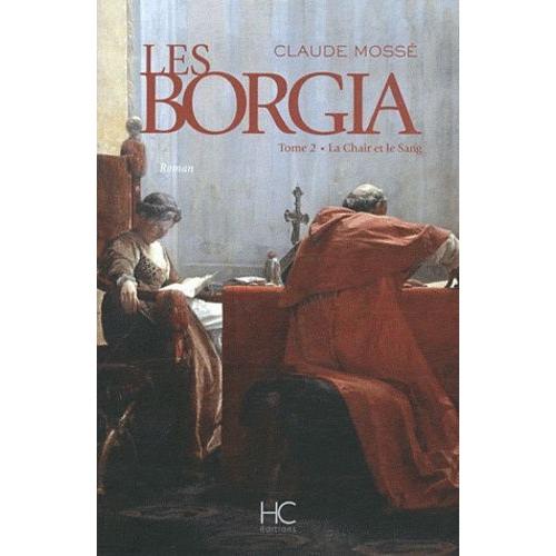 Borgia Tome 2 - La Chair Et Le Sang
