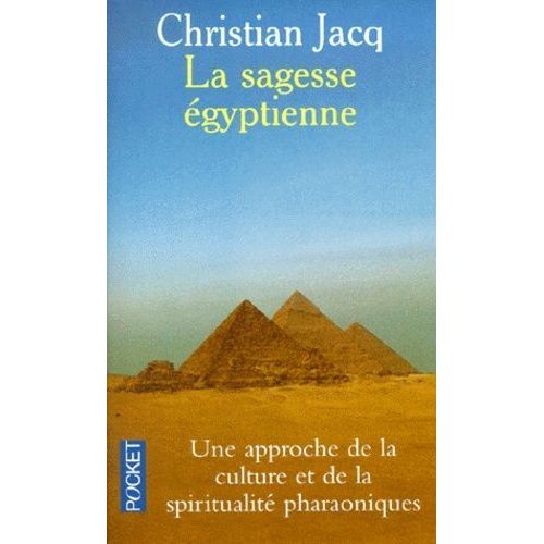 Pouvoir Et Sagesse Selon L'égypte Ancienne