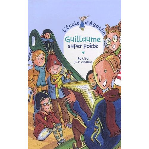 L'ecole D'agathe Tome 27 - Guillaume Super Poète