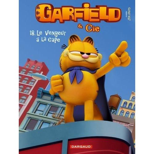 Garfield & Cie Tome 18 - Le Vengeur À La Cape